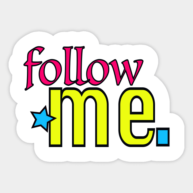 FOLLOW ME ! Sticker by esquisse